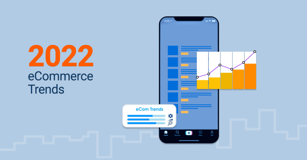 5 Top Trends In ECommerce You Shouldn't Miss In 2022 - Margin Business Ltd.