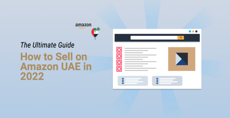 the-ultimate-guide-how-to-sell-on-amazon-uae-in-2022