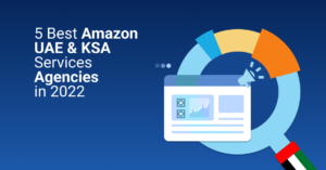 5 Best Amazon UAE and KSA Marketing and Advertising Services Agencies in 2022 - Margin Business Localization and translation Agency