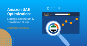 Amazon UAE Optimization - The Ultimate Listing Localization & Translation Guide by Amazon Localization Agency Margin Business
