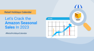 Retail Holidays Calendar 2023 - Lets Crack the Amazon Seasonal Sales - Margin Business