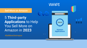 5 Third-party Applications to Help You Sell More on Amazon in 2023 - Best Localization Agency in Europe Margin Business